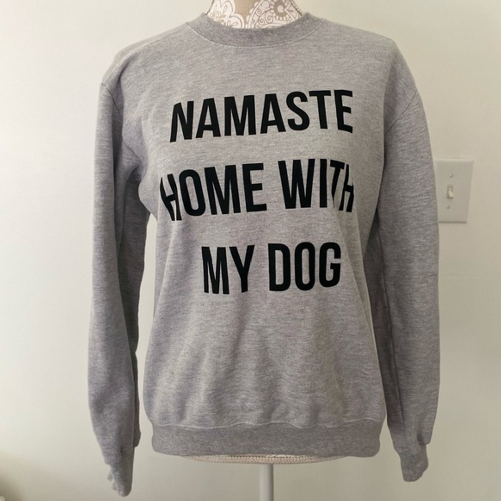 Namaste‎ Home With My Dog Sweatshirt Grey Small